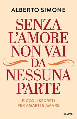 Senza l'amore non vai da nessuna parte